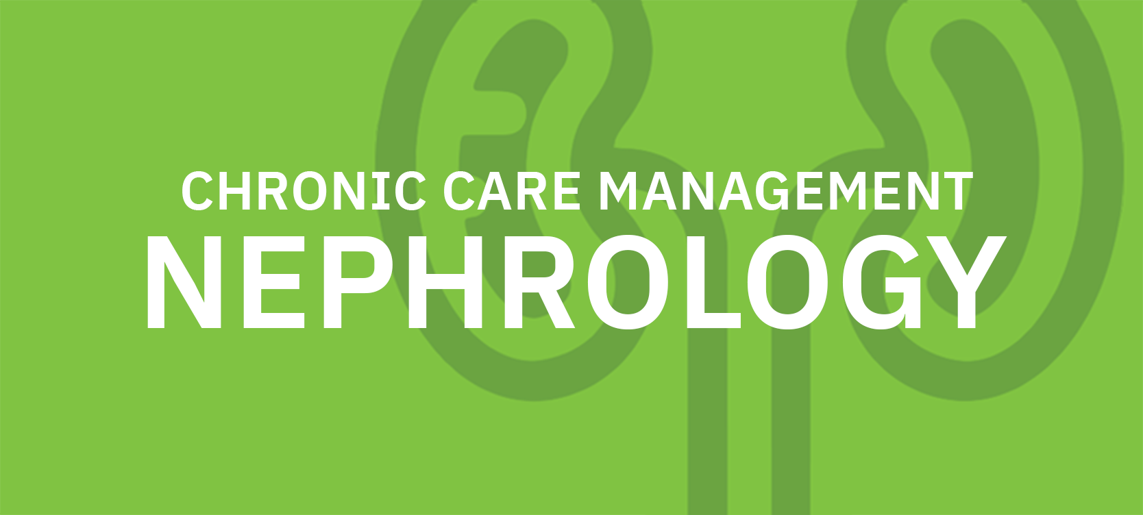 Chronic Care Management For Nephrology
